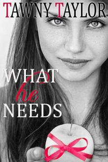 What He Needs: A New Adult Romance (My Alpha Billionaire)