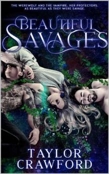 Beautiful Savages : A Scorching Dark Paranormal Romance
