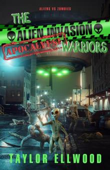 The Alien Invasion Apocalypse Warriors