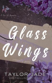 Glass Wings: Criminally Yours