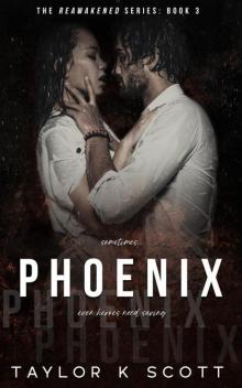Phoenix: Reawakened Series, Book 3