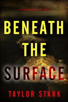 Beneath the Surface (A Sienna Dusk Suspense Thriller—Book 2)