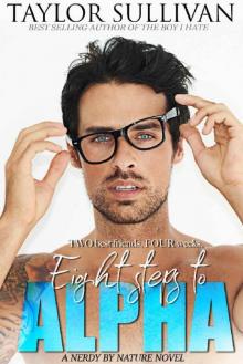 Eight Steps to Alpha: A Nerdy by Nature Novel
