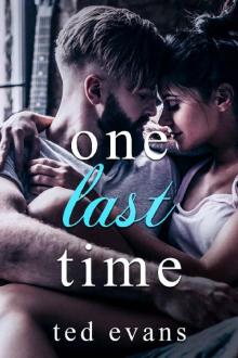One Last Time: A Second Chance Romance