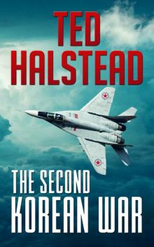 The Second Korean War (The Russian Agents Book 1)
