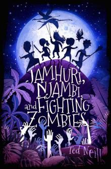 Jamhuri, Njambi & Fighting Zombies