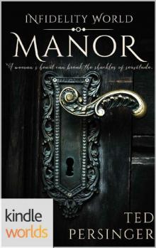 Infidelity: Manor (Kindle Worlds Novella)