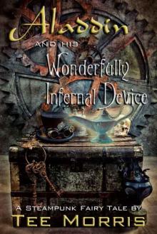 Aladdin and His Wonderfully Infernal Device Aladdin and His Wonderfully Infernal Device