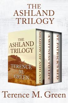 Shadow of Ashland, A Witness to Life, and St. Patrick's Bed