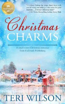 Christmas Charms: A small-town Christmas romance from Hallmark Publishing Christmas Charms: A small-town Christmas romance from Hallmark Publishing