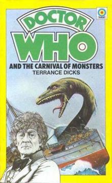 DOCTOR WHO AND THE CARNIVAL OF MONSTERS DOCTOR WHO AND THE CARNIVAL OF MONSTERS