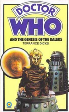 Doctor Who and the Genesis of the Daleks Doctor Who and the Genesis of the Daleks