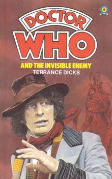 DOCTOR WHO AND THE INVISIBLE ENEMY DOCTOR WHO AND THE INVISIBLE ENEMY