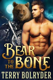 Bear To The Bone (Bear Claw Security 1) Bear To The Bone (Bear Claw Security 1)