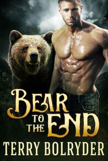 Bear to the End (Bear Claw Security Book 5) Bear to the End (Bear Claw Security Book 5)