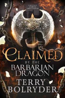 Claimed by the Barbarian Dragon (Crystals, Curves and Castles Book 1)