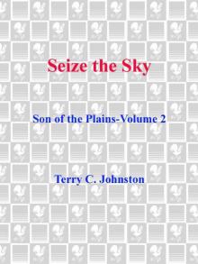 Seize the Sky: Son of the Plains-Volume 2