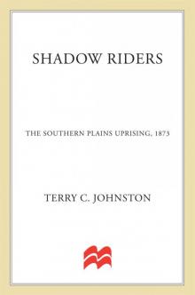 Shadow Riders: The Southern Plains Uprising, 1873 (The Plainsmen Series)