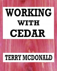 Working With Cedar: A Post Apocalyptic Tale Working With Cedar: A Post Apocalyptic Tale