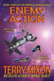 Enemy Action (Book 3 of The Imperial Marines Saga)