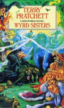 Discworld 06 - Wyrd Sisters Discworld 06 - Wyrd Sisters