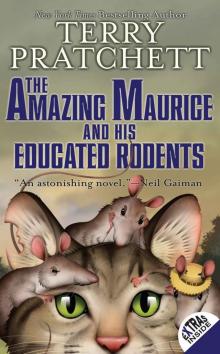 The Amazing Maurice and His Educated Rodents (Discworld Book 28) The Amazing Maurice and His Educated Rodents (Discworld Book 28)