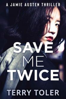 Save Me Twice : A Jamie Austen Thriller (THE JAMIE AUSTEN THRILLERS Book 7)
