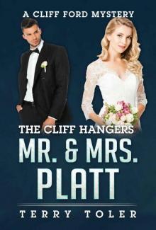 The Cliff Hangers: Mr. & Mrs. Platt (The Cliff Hangers Mystery Series Book 2)
