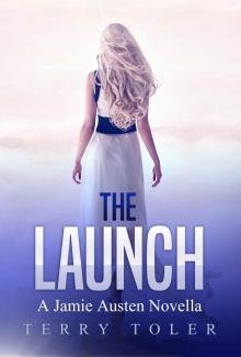 The Launch: A Jamie Austen Novella (THE SPY STORIES Book 6)