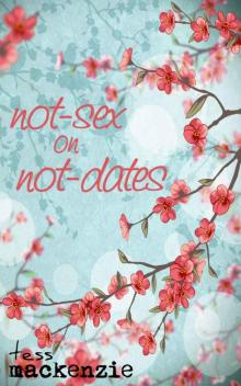Not-Sex on Not-Dates Not-Sex on Not-Dates