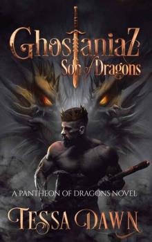 Ghostaniaz: Son of Dragons (Pantheon of Dragons Book 3)