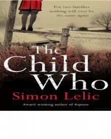 Lelic, Simon - The Child Who Lelic, Simon - The Child Who