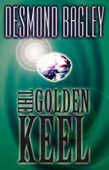 Bagley, Desmond - The Golden Keel