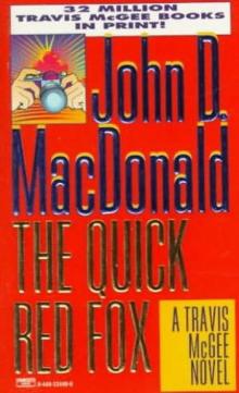 John D MacDonald - Travis McGee 04 - The Quick Red Fox