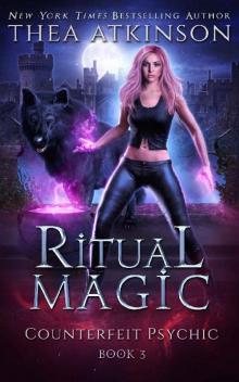 Ritual Magic: dark urban fantasy (Counterfeit Psychic Book 3)