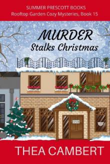 Murder Stalks Christmas (Rooftop Garden Cozy Mysteries Book 15)