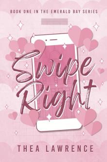 Swipe Right: A Forbidden Romance (Emerald Bay Book 1)