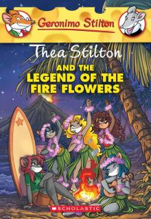 Thea Stilton and the Legend of the Fire Flowers (Thea Stilton Graphic Novels Book 15)