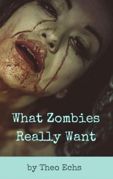 What Zombies Really Want