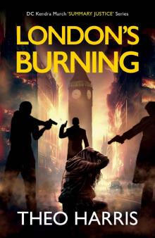 London's Burning: A British Vigilante Thriller (Summary Justice series Book 4)
