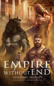 Empire Without End: A Primer Story in the Breakdown Universe (The Breakdown Universe Primers)