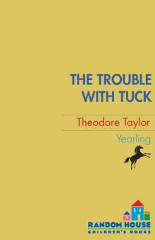 The Trouble With Tuck the Trouble With Tuck The Trouble With Tuck the Trouble With Tuck