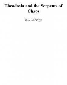 R. L. Lafevers_Theodosia 01