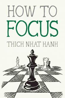 How to Focus How to Focus