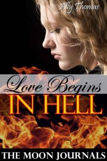 Love Begins in Hell (The Moon Journals: Part 1)