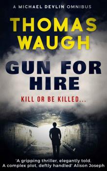 Gun For Hire: A Michael Devlin Omnibus