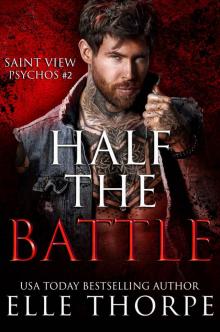 Half The Battle: Saint View Psychos #2