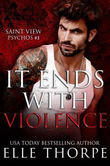 It Ends With Violence: Saint View Psychos #3