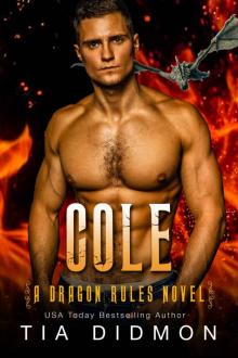 Cole: Dragon Shifter Romance (Dragon Rules Series Book 6)