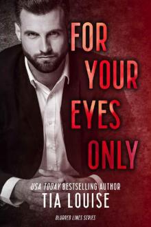 For Your Eyes Only: A forbidden, billionaire romance. (Blurred Lines)